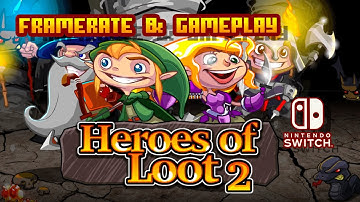 Heores of Loot 2 - (Nintendo Switch) - Framerate & Gameplay