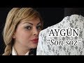 Aygün Kazımova - Son söz (Official Video)