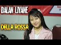 Dalan Liyane - Hendra Kumbara (Cover) Della Rossa
