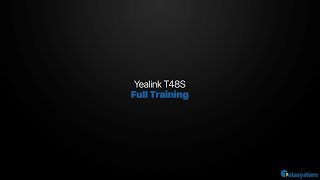 Yealink T48s - Full Training screenshot 4