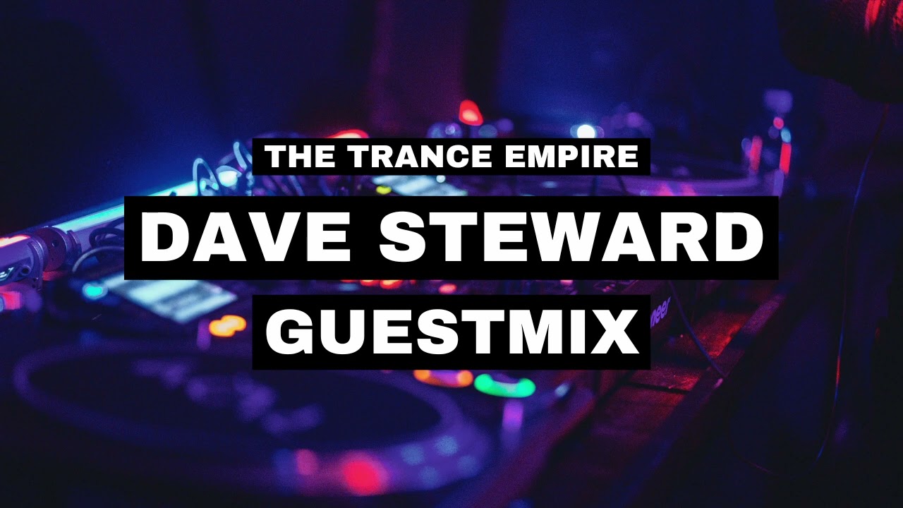 Dave Steward Guestmix for The Trance Empire