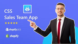 CSS Sales Team App for Shopify