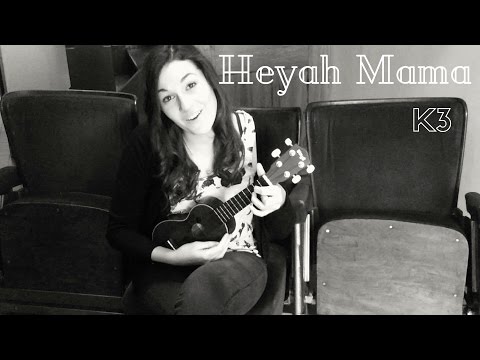 Heyah Mama - K3 (Ukulele cover)