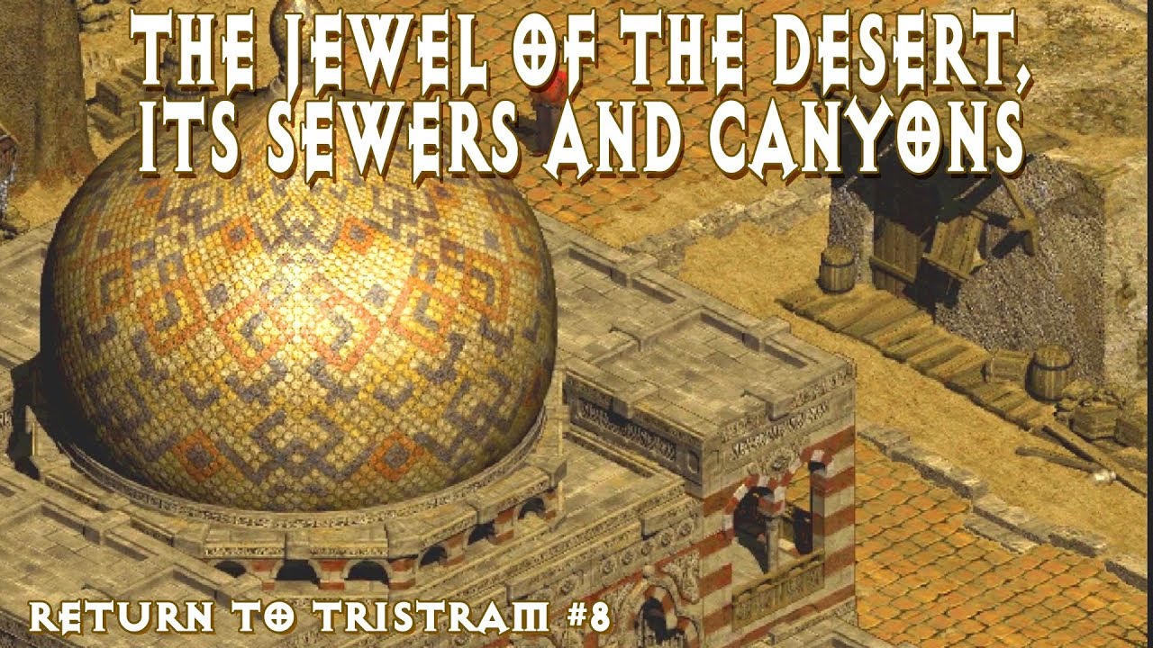 diablo 3 season 17 Jewel of the Desert, its sewers and canyons || Return to Tristram #8