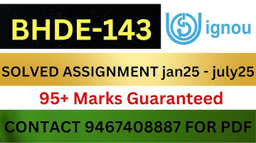 BHDE-143 solved assignment JAN25-JUL25| BHDE-143  solved assignment 2025 Il BHDE-143  2025