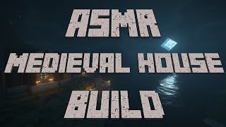ASMR Medieval Minecraft House And Sleepy Rambles  [whispered] [mouth sounds] [rambling]
