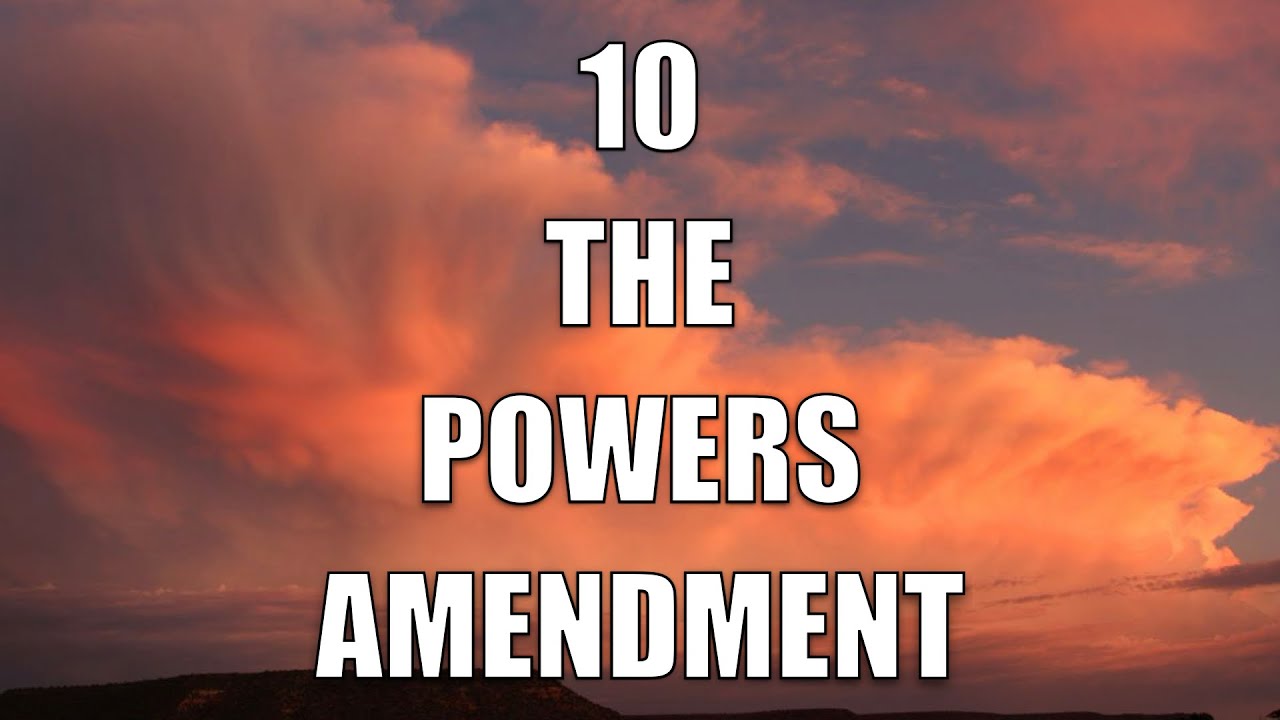 The 10th Amendment: What You NEED to Know! (2024) - YouTube