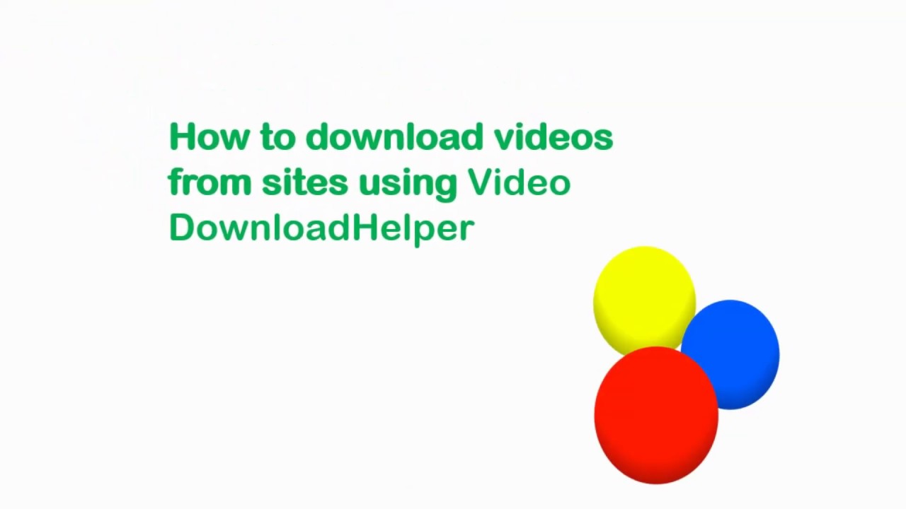 How to download videos from Web sitesusing Video DownloadHelper  Cmo descargar video
