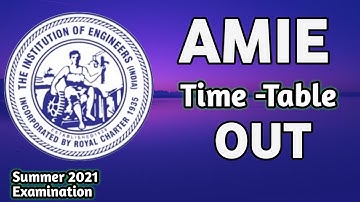 AMIE Summer Examination 2021 Latest Date Announcement || AMIE Time Table ||  #ieiexam #amie