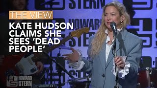 Kate Hudson Claims She Sees ‘Dead People’ | The View