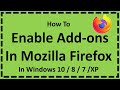 Enable Add-ons In Mozilla Firefox In Windows 10 / 8 / 7 / XP