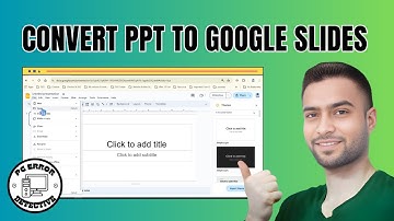How to Convert PowerPoint to Google Slides | Transition Your Presentation Smoothly!