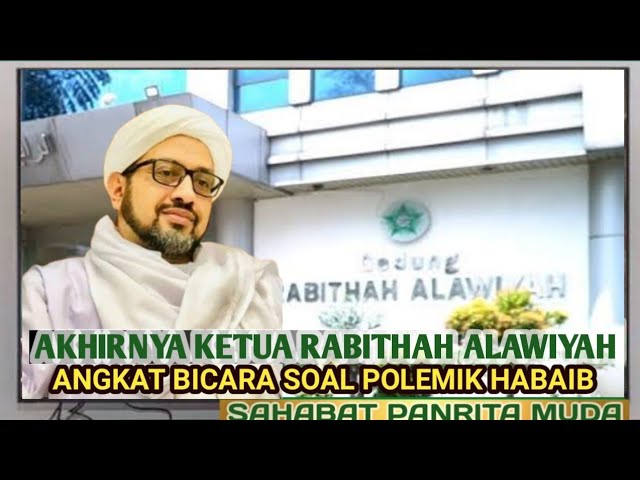 AKHIRNYA KETUA RABITHAH ALAWIYAH ANGKAT BICARA SOAL POLEMIK HABAIB DI INDONESIA class=