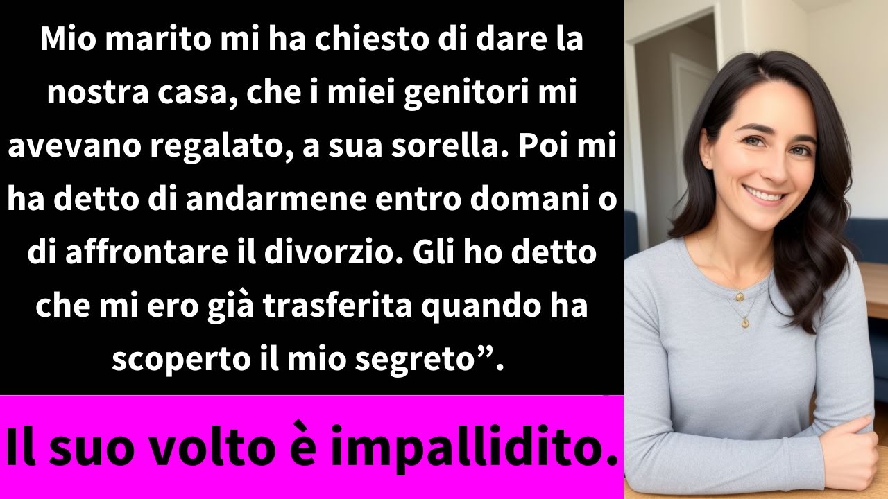 Mio marito mi ha chiesto di dare la nostra casa, che i miei genitori mi avevano regalato, a sua