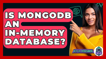 Is MongoDB An In-Memory Database? - Next LVL Programming