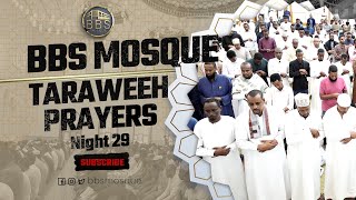 TARAWEEH DAY 29|  BBS Mosque | RAMADHAN 2024/1445