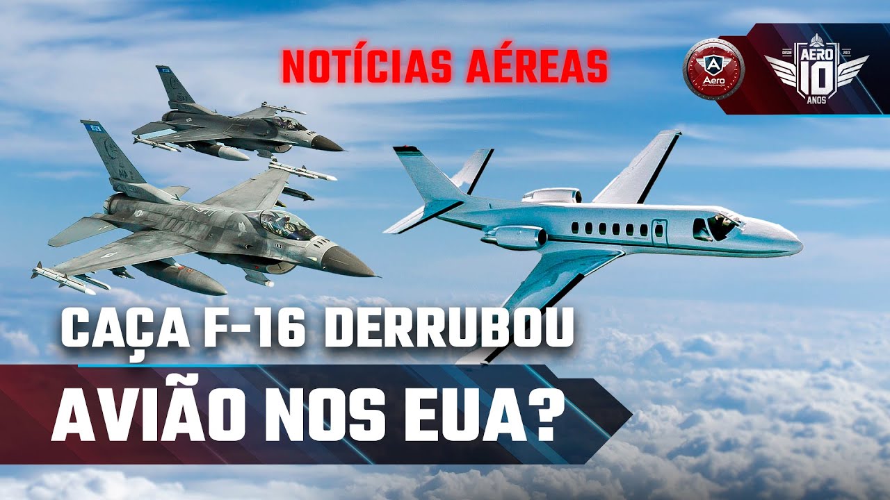 CAÇA F-16 DERRUBOU AVIÃO NOS EUA ? – Notícias Aéreas da Semana