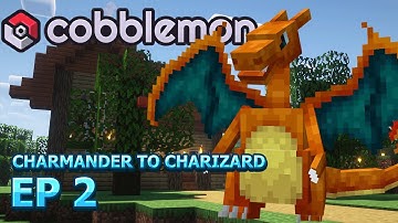 CHARMANDER TO CHARIZARD - COBBLEMON EP 2