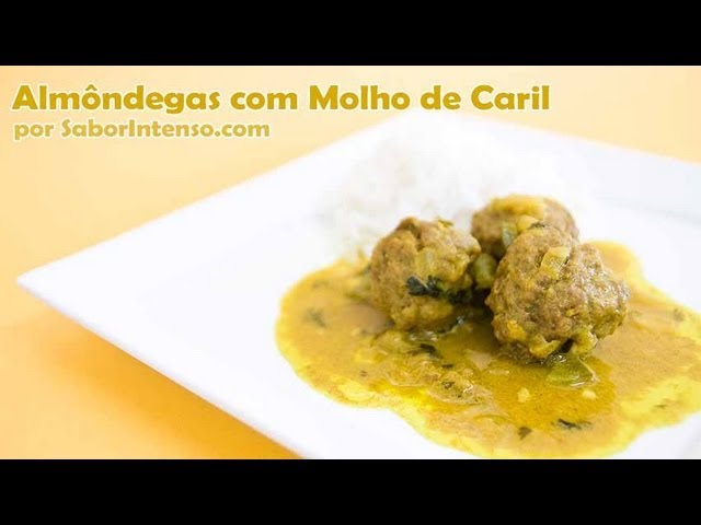 RECEITA DE ALMÔNDEGAS COM MOLHO DE CARIL
