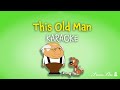 This Old Man Karaoke with Lyrics #nurseryrhymes #karaokewithlyrics