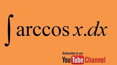 integration of arccosxdx - indefinite integration - integral - calculus