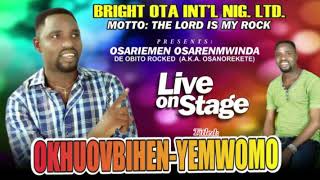Osariemen Osarenmwinda  Live on stage Titled Okhuovbinhen-Yemwomo (Edo latest music 2020)