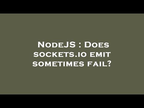 NodeJS : Does sockets.io emit sometimes fail?