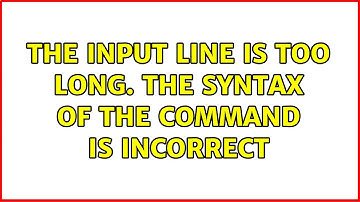The input line is too long. The syntax of the command is incorrect