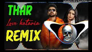 Thar || Dj Remix Hard Bass //Love katariya //hookah mere yaar ki chale dj remix (Thar Song New Dj