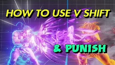 SFV CE~HOW To Use V SHIFT & HOW To PUNISH V SHIFT!!![V SHIFT Tutorial]