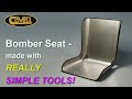 Bomber Seat - made with REALLY SIMPLE TOOLS!