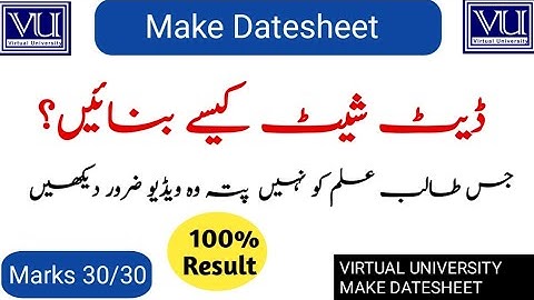 How to Make Datesheet Virtual University of Pakistan by Waqar Siddhu #vu #makedatesheet