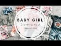 Baby Girl Clothing Haul | Newborn to 6 Months | Ashley Bloomfield