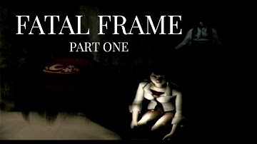 Fatal Frame (PS2) - Full Playthrough - Part 1 (With Commentary)
