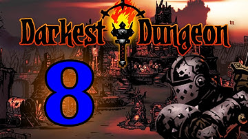 The Necromancer Apprentice- Darkest Dungeon Part 8