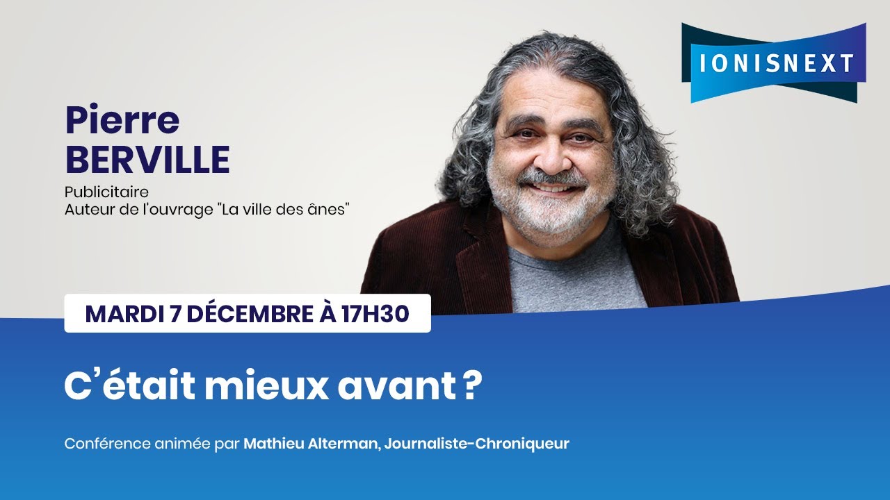 🎙 Pierre Berville « C'était mieux avant ? » IONIS Next