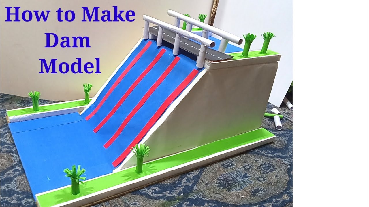 How to make Dam model  water dam project for school  science project for school exhibition