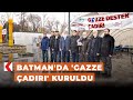 Batman&#39;da &#39;Gazze çadırı&#39; kuruldu