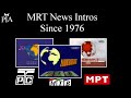 Mrt news intros since 1976