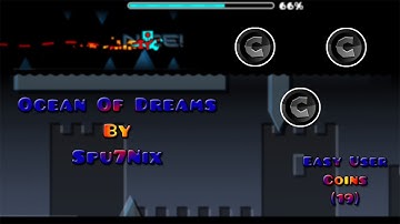 EASY USER COINS (19) Geometry Dash [2.0] [2.1] Ocean of Dreams by Spu7Nix | Ghisimisk GD