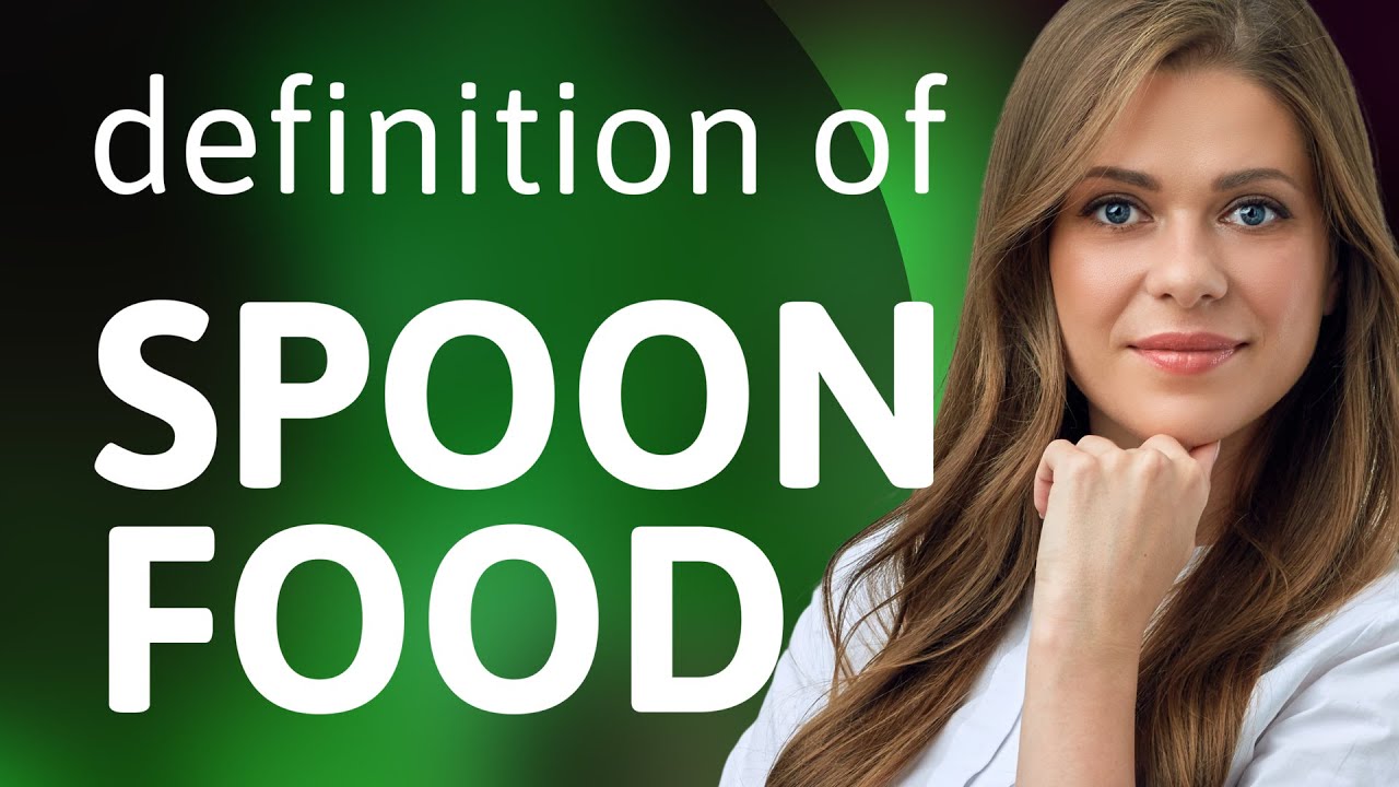 Spoon food • what is SPOON FOOD meaning YouTube