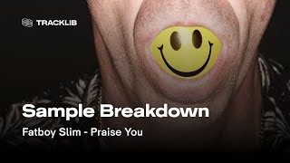 Sample Breakdown: Fatboy Slim - Praise You