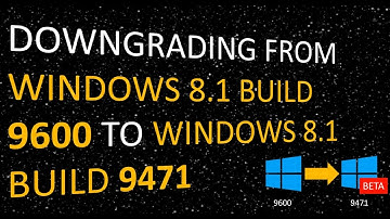 Downgrading from Windows 8.1 to Windows 8.1 Beta (Build 9471)