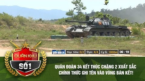 QUÂN ĐOÀN 34 KẾT THÚC CHẶNG 2 XUẤT SẮC – CHÍNH THỨC GHI TÊN VÀO VÒNG BÁN KẾT!