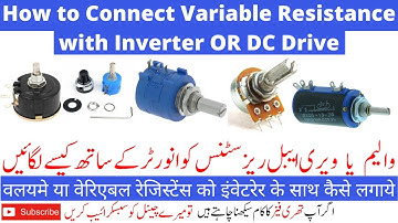 Volume 10k,5k and 2.2k ll How to Connect Volume OR Variable Resistance with Inverter OR DC Drive