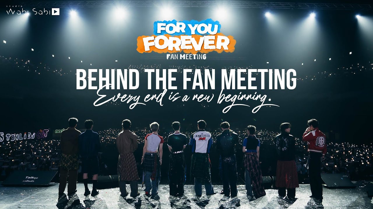 [Behind The Fan Meeting] Every end is a new beginning | For You Forever