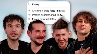 I FINLEY RISPONDONO alle DOMANDE PIÙ CERCATE su di loro 🎸🔎