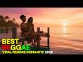 BEST REGGAE ROMANTIC MIX 2026 ❤️ Nonstop Love Songs Smooth Island Flow 🔥