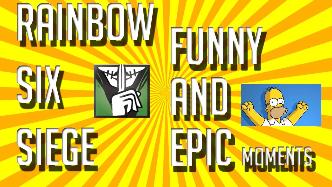 Rainbow Six Siege - Funny and Epic moments - YouTube