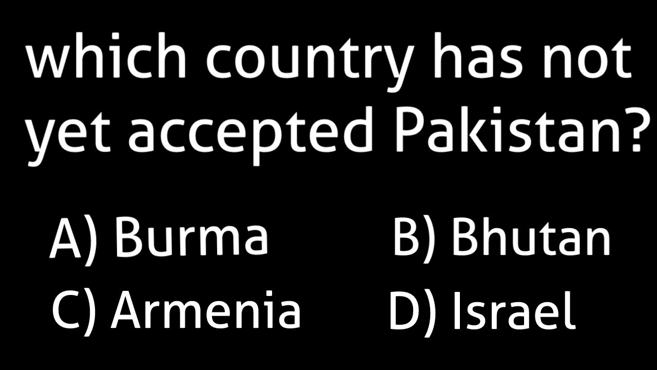  UPSC Which Country Has Not Yet Accepted Pakistan YouTube